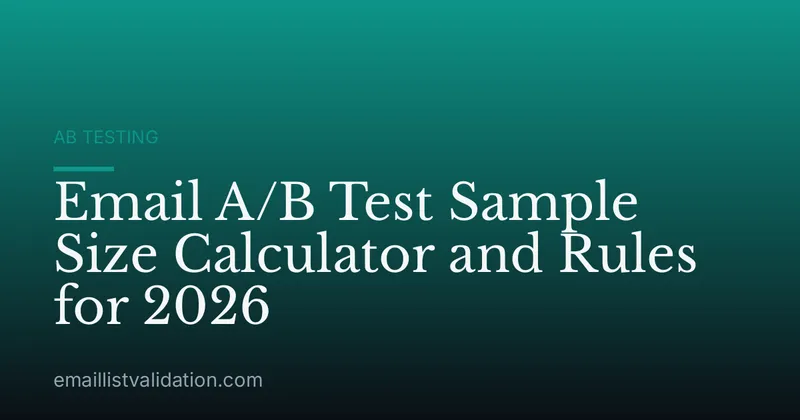 Email A/B Test Sample Size Calculator and Rules for 2026