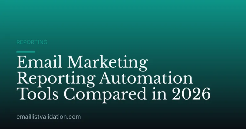 Email Marketing Reporting Automation Tools Compared in 2026