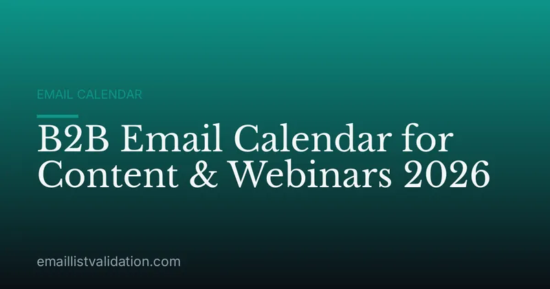 B2B Email Calendar for Content & Webinars 2026