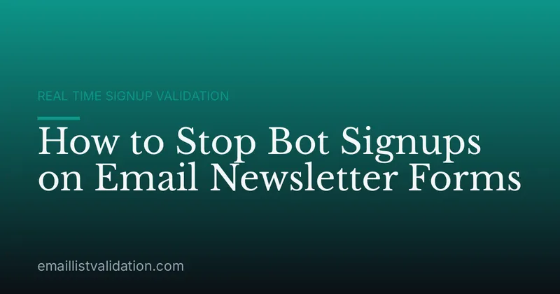 How to Stop Bot Signups on Email Newsletter Forms