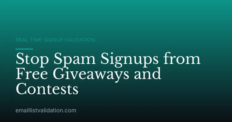 Stop Spam Signups from Free Giveaways and Contests
