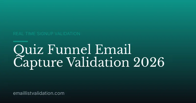 Quiz Funnel Email Capture Validation 2026