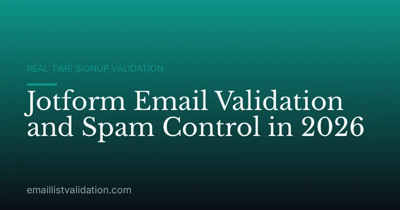Jotform Email Validation and Spam Control in 2026