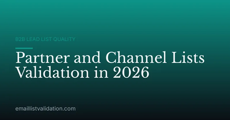 Partner and Channel Lists Validation in 2026