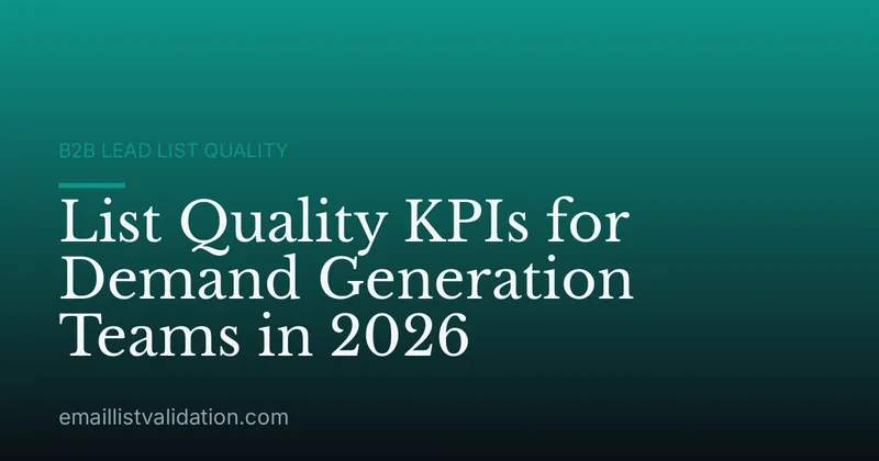 List Quality KPIs for Demand Generation Teams in 2026