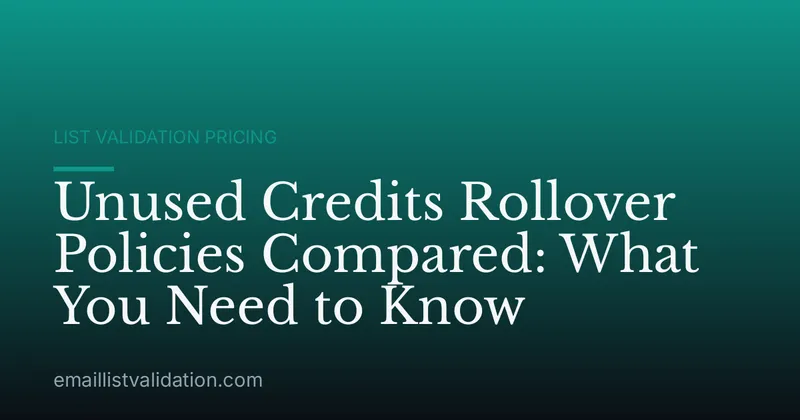 Unused Credits Rollover Policies Compared: What You Need to Know