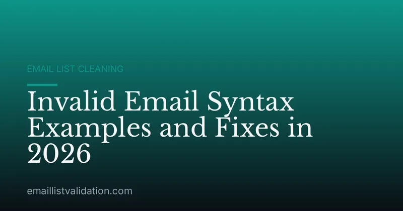 Invalid Email Syntax Examples and Fixes in 2026