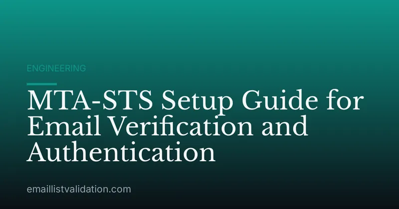 MTA-STS Setup Guide for Email Verification and Authentication