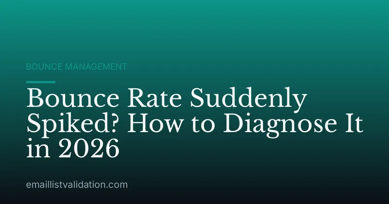 Bounce Rate Suddenly Spiked? How to Diagnose It in 2026