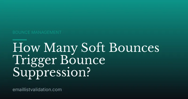 How Many Soft Bounces Trigger Bounce Suppression?
