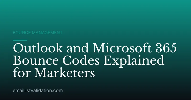 Outlook and Microsoft 365 Bounce Codes Explained for Marketers