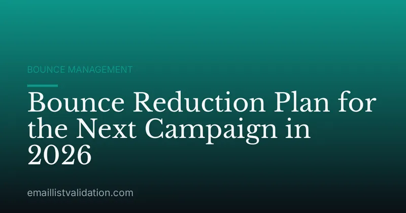 Bounce Reduction Plan for the Next Campaign in 2026