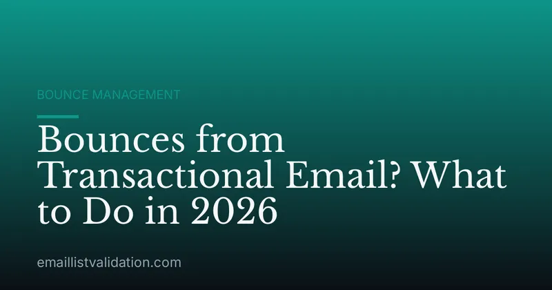 Bounces from Transactional Email? What to Do in 2026