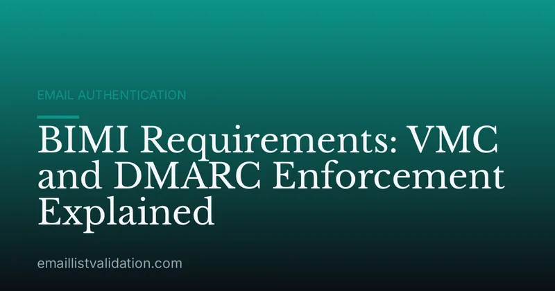 BIMI Requirements: VMC and DMARC Enforcement Explained
