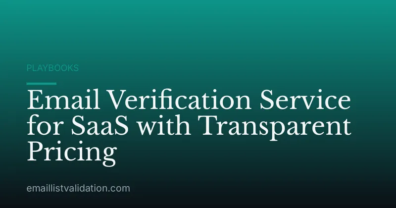 Email Verification Service for SaaS with Transparent Pricing