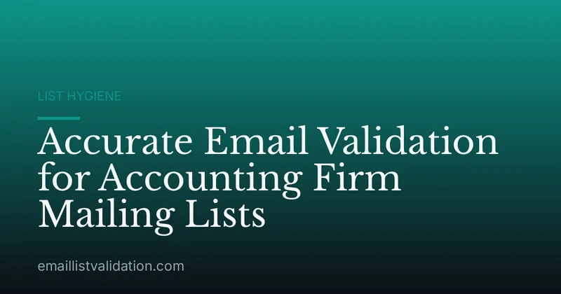 Accurate Email Validation for Accounting Firm Mailing Lists