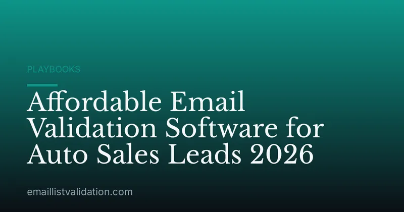 Affordable Email Validation Software for Auto Sales Leads 2026