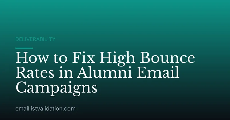 How to Fix High Bounce Rates in Alumni Email Campaigns