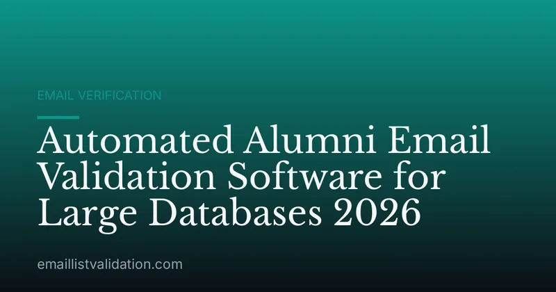 Automated Alumni Email Validation Software for Large Databases 2026