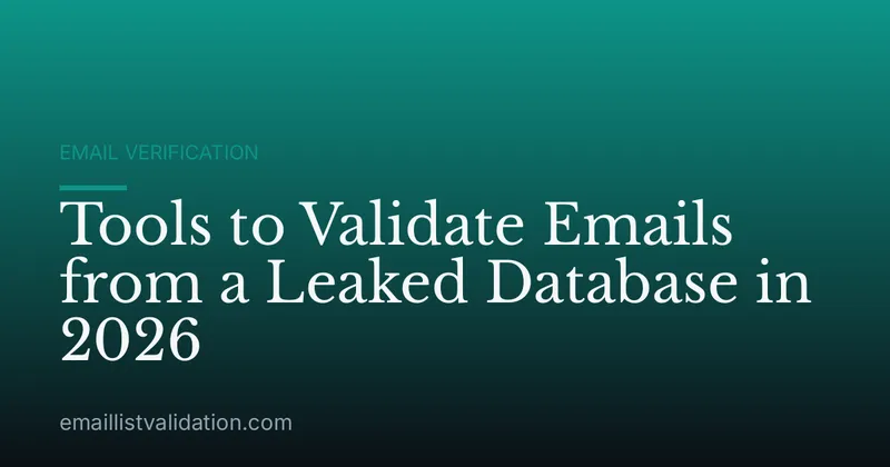 Tools to Validate Emails from a Leaked Database in 2026