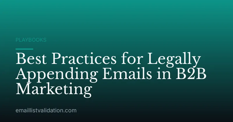 Best Practices for Legally Appending Emails in B2B Marketing