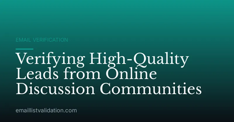 Verifying High-Quality Leads from Online Discussion Communities