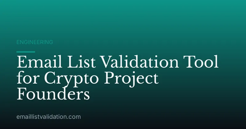 Email List Validation Tool for Crypto Project Founders