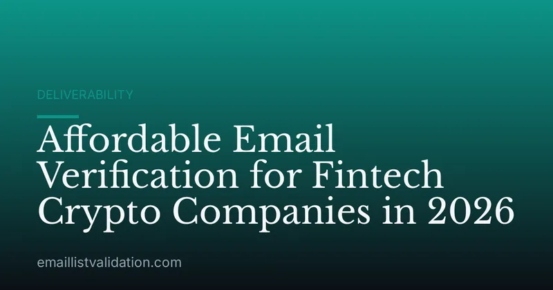 Affordable Email Verification for Fintech Crypto Companies in 2026