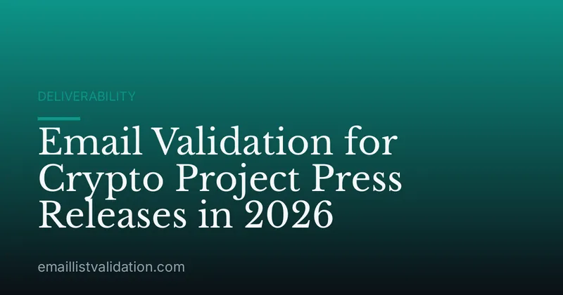 Email Validation for Crypto Project Press Releases in 2026