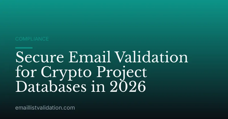 Secure Email Validation for Crypto Project Databases in 2026