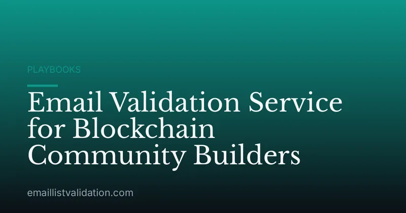 Email Validation Service for Blockchain Community Builders