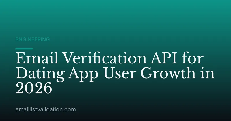 Email Verification API for Dating App User Growth in 2026