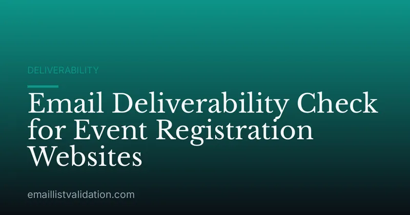 Email Deliverability Check for Event Registration Websites