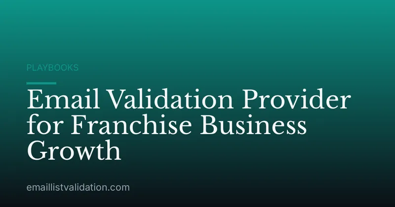 Email Validation Provider for Franchise Business Growth