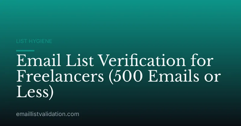 Email List Verification for Freelancers (500 Emails or Less)