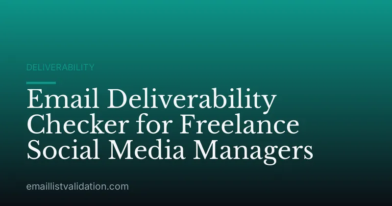 Email Deliverability Checker for Freelance Social Media Managers