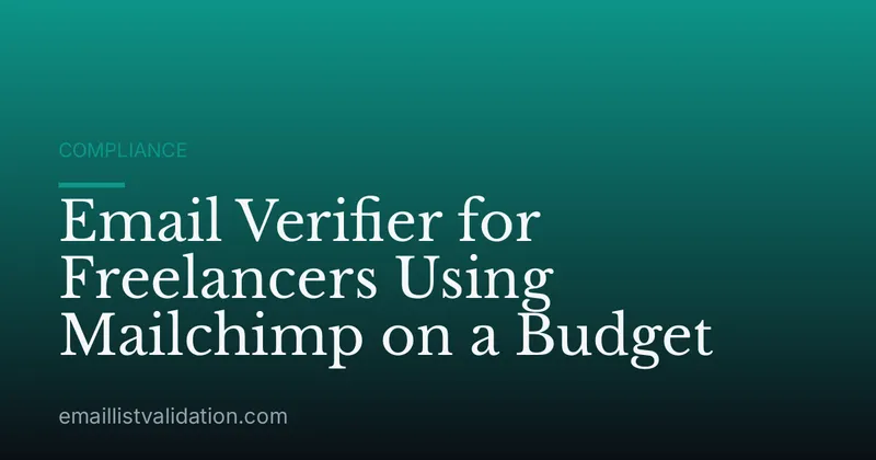 Email Verifier for Freelancers Using Mailchimp on a Budget