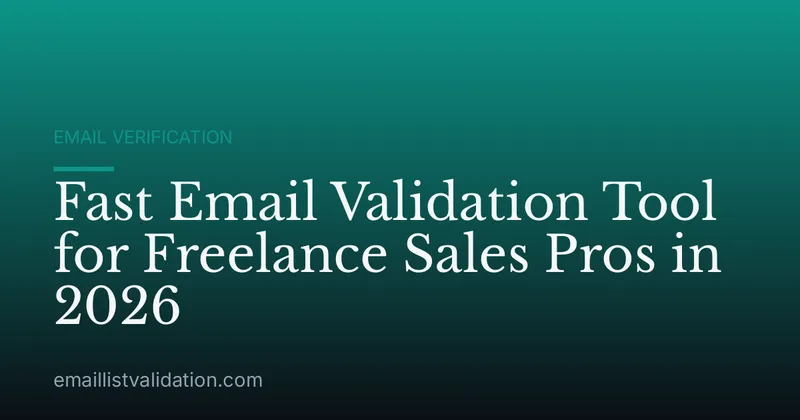 Fast Email Validation Tool for Freelance Sales Pros in 2026