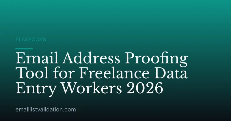 Email Address Proofing Tool for Freelance Data Entry Workers 2026
