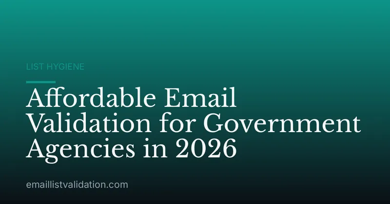 Affordable Email Validation for Government Agencies in 2026