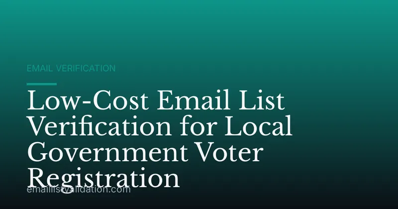 Low-Cost Email List Verification for Local Government Voter Registration