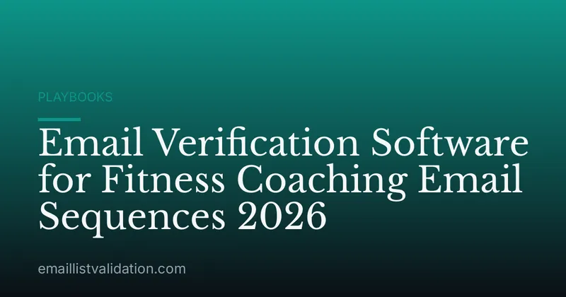 Email Verification Software for Fitness Coaching Email Sequences 2026