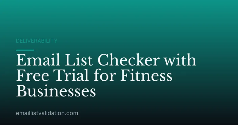 Email List Checker with Free Trial for Fitness Businesses