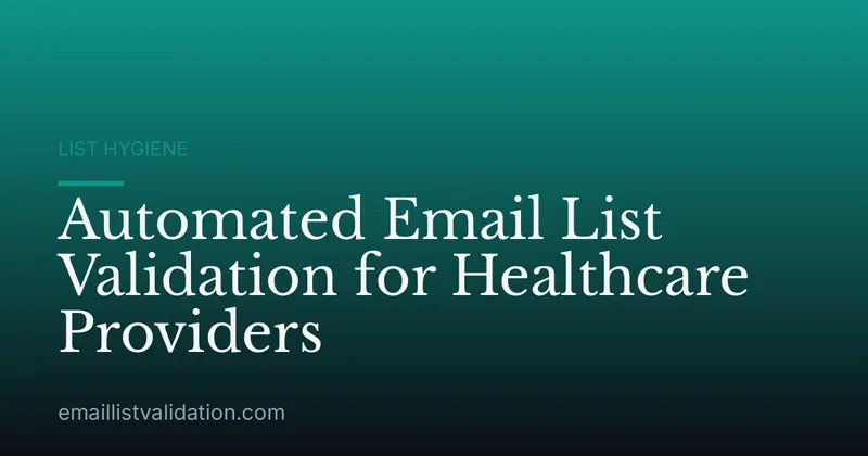 Automated Email List Validation for Healthcare Providers