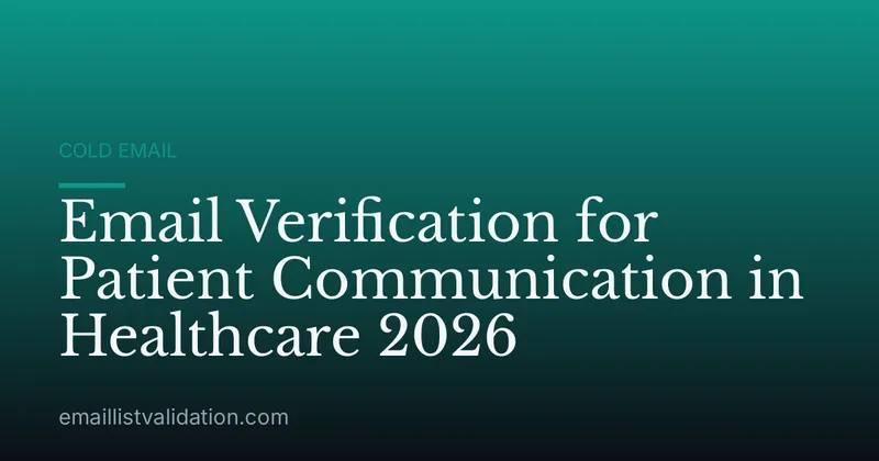 Email Verification for Patient Communication in Healthcare 2026