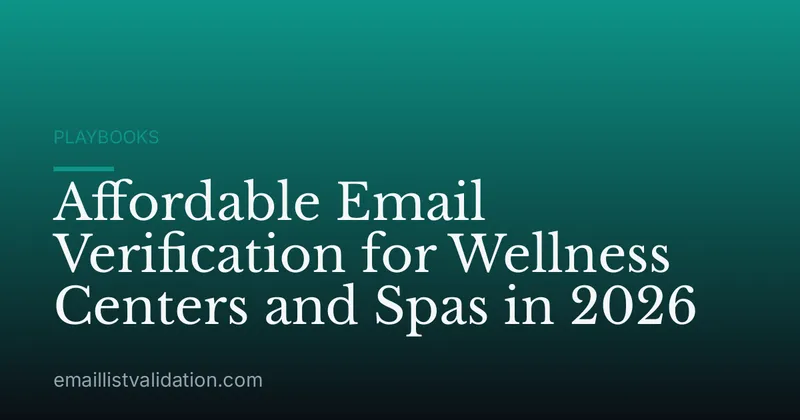 Affordable Email Verification for Wellness Centers and Spas in 2026