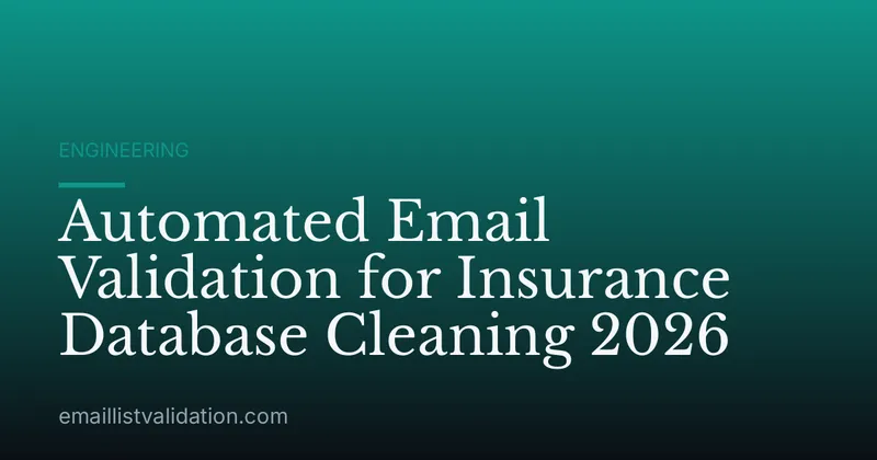 Automated Email Validation for Insurance Database Cleaning 2026