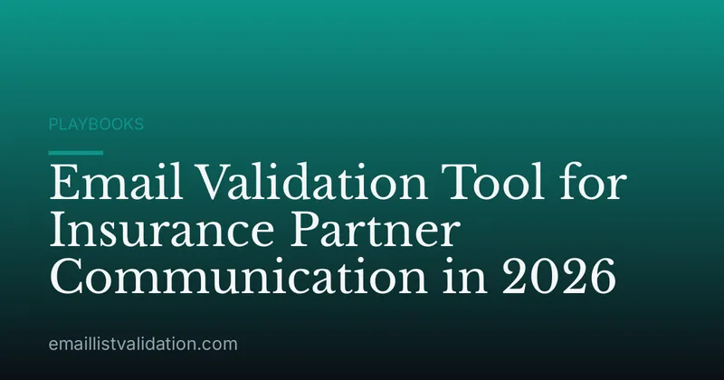 Email Validation Tool for Insurance Partner Communication in 2026