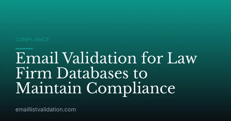 Email Validation for Law Firm Databases to Maintain Compliance