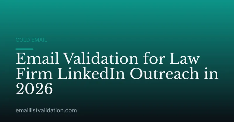 Email Validation for Law Firm LinkedIn Outreach in 2026